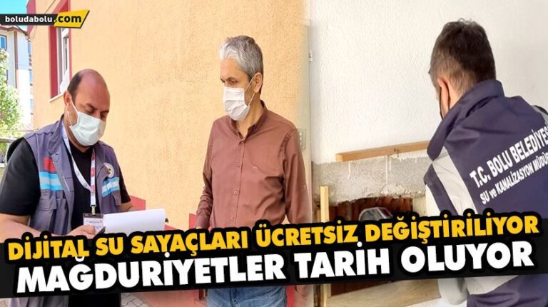 DİJİTAL SU SAYAÇLARI ÜCRETSİZ DEĞİŞTİRİLİYOR, MAĞDURİYETLER TARİH OLUYOR