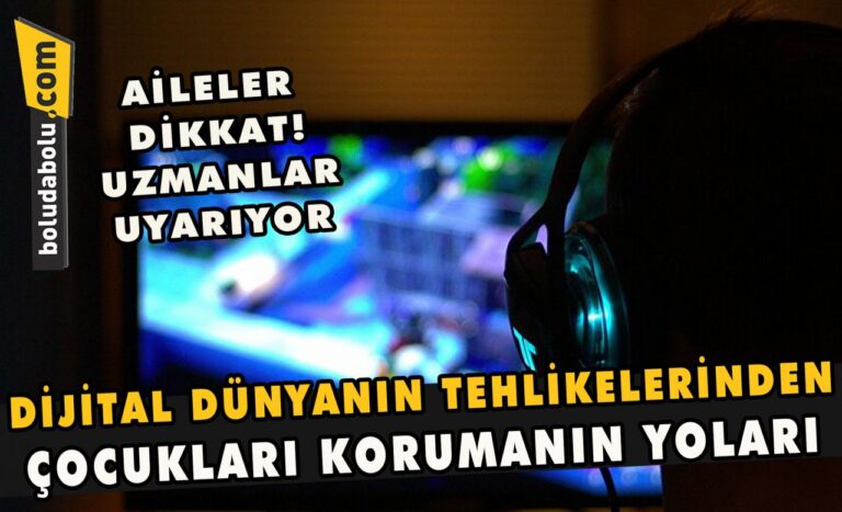 Dijital dünyanın tehlikelerinden çocukları korumanın yolları