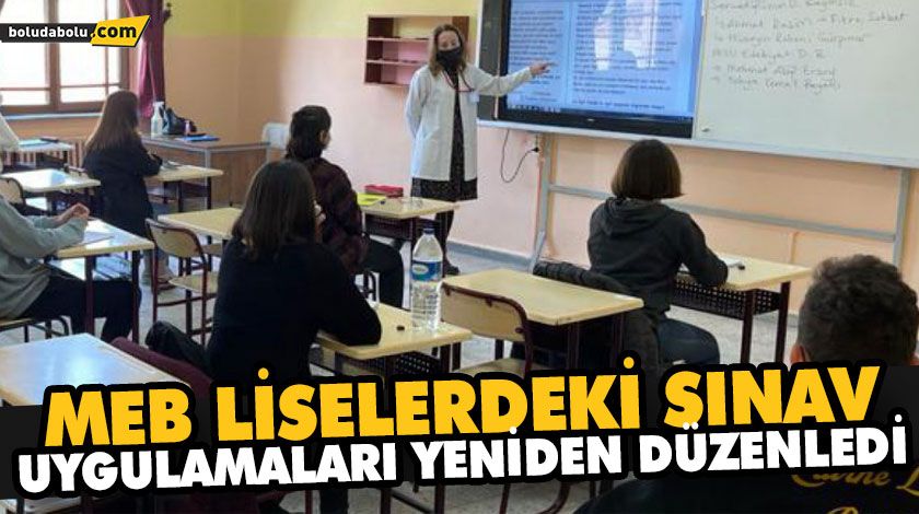 MEB LİSELERDEKİ SINAV UYGULAMALARI YENİDEN DÜZENLEDİ MEB LİSELERDEKİ SINAV UYGULAMALARI YENİDEN DÜZENLEDİ