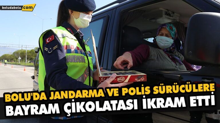 BOLU’DA JANDARMA VE POLİS SÜRÜCÜLERE BAYRAM ÇİKOLATASI İKRAM ETTİ