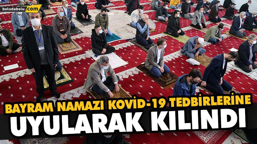 BAYRAM NAMAZI KOVİD-19 TEDBİRLERİNE UYULARAK KILINDI BAYRAM NAMAZI KOVİD-19 TEDBİRLERİNE UYULARAK KILINDI