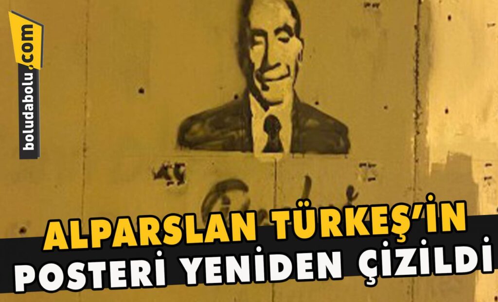 Alparslan Türkeş’in posteri yeniden çizildi Alparslan Türkeş’in posteri yeniden çizildi