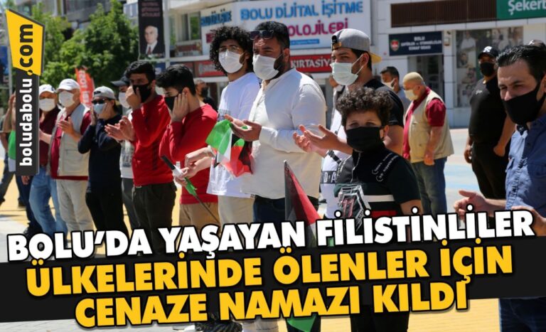 BOLU’DA YAŞAYAN FİLİSTİNLİLER ÜLKELERİNDE ÖLENLER İÇİN CENAZE NAMAZI KILDI
