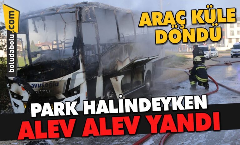 Bolu’da park halindeyken yanan midibüs kullanılmaz hale geldi