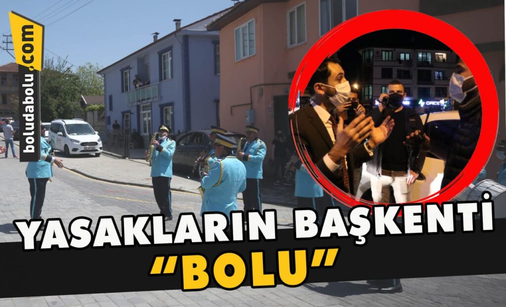 Yasakların başkenti “Bolu” Yasakların başkenti “Bolu”