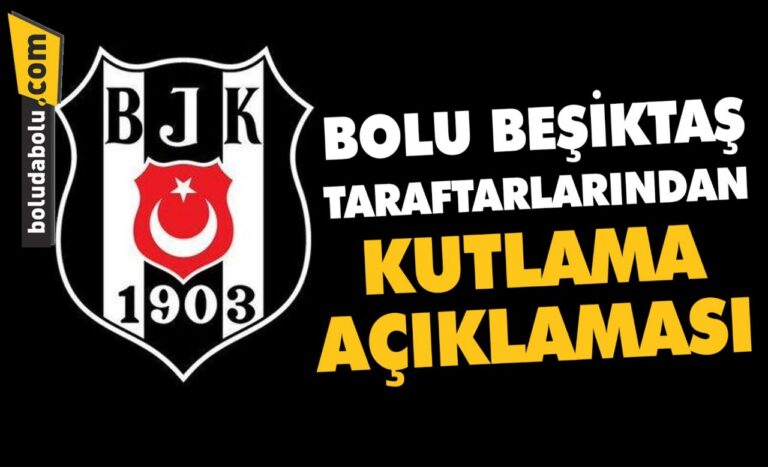 BOLU BEŞİKTAŞ TARAFTARLARINDAN DUYURU