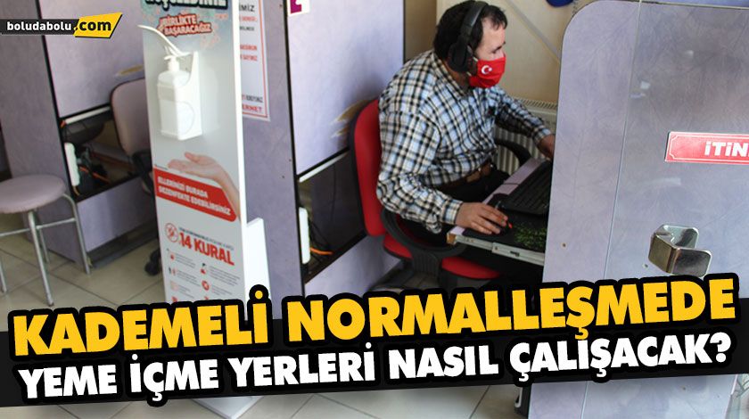 KADEMELİ NORMALLEŞMEDE YEME İÇME YERLERİ NASIL ÇALIŞACAK? KADEMELİ NORMALLEŞMEDE YEME İÇME YERLERİ NASIL ÇALIŞACAK?