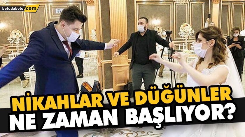 NİKAH VE DÜĞÜN YASAKLARI DEVAM EDECEK Mİ?