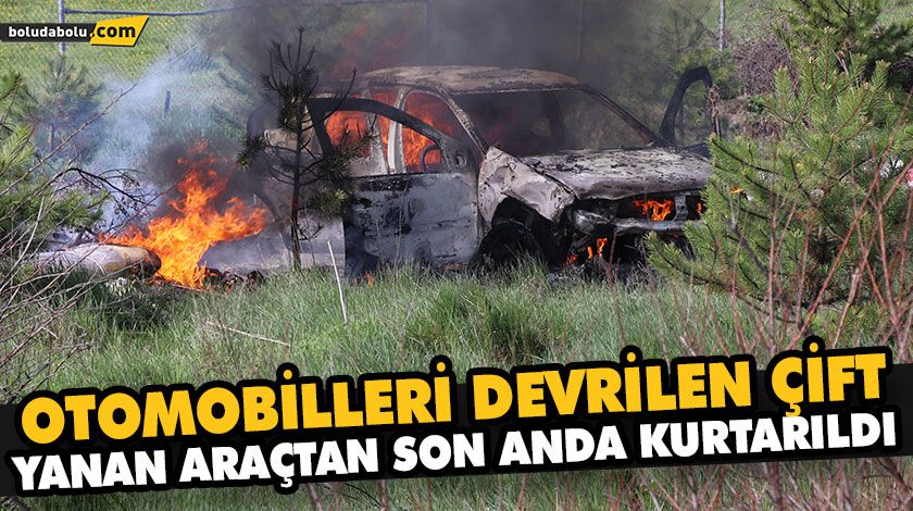 OTOMOBİLLERİ DEVRİLEN ÇİFT, YANAN ARAÇTAN SON ANDA KURTARILDI OTOMOBİLLERİ DEVRİLEN ÇİFT, YANAN ARAÇTAN SON ANDA KURTARILDI