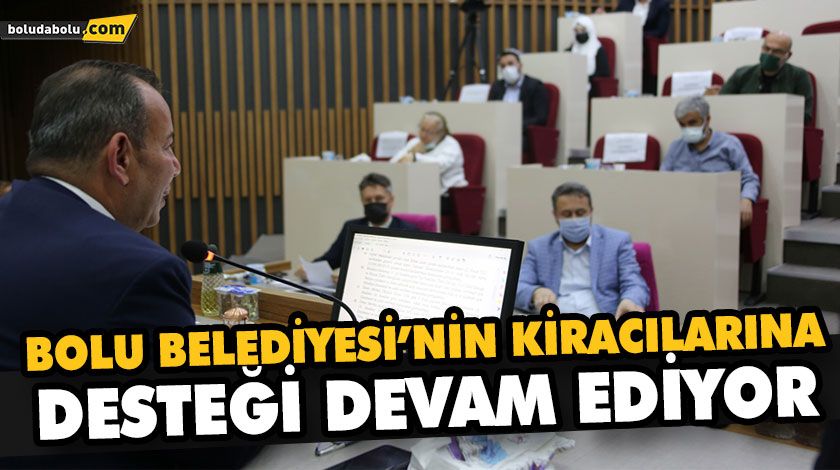 BOLU BELEDİYESİ’NİN KİRACILARINA DESTEĞİ DEVAM EDİYOR BOLU BELEDİYESİ’NİN KİRACILARINA DESTEĞİ DEVAM EDİYOR