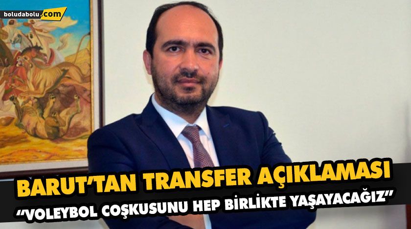 BARUT’TAN TRANSFER AÇIKLAMASI BARUT’TAN TRANSFER AÇIKLAMASI