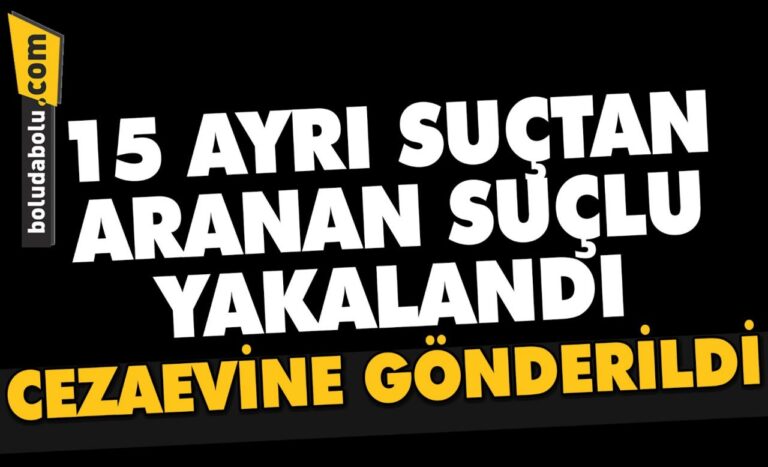 Bolu’da çeşitli suçlardan aranan zanlı polisin takibi sonucu yakalandı