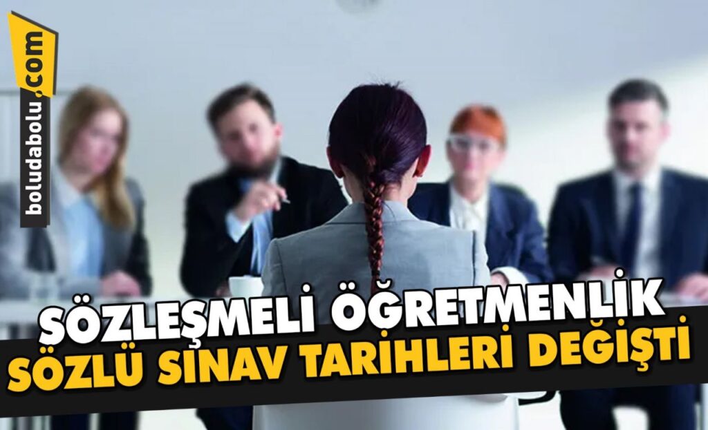 SÖZLEŞMELİ ÖĞRETMENLİK SÖZLÜ SINAV TARİHLERİ DEĞİŞTİ SÖZLEŞMELİ ÖĞRETMENLİK SÖZLÜ SINAV TARİHLERİ DEĞİŞTİ