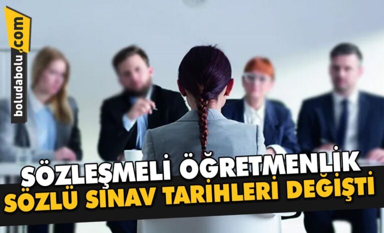 SÖZLEŞMELİ ÖĞRETMENLİK SÖZLÜ SINAV TARİHLERİ DEĞİŞTİ