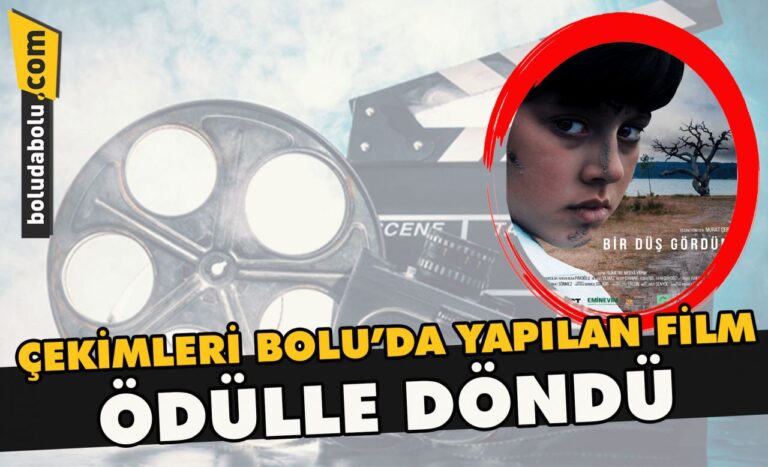 Çekimleri Bolu’da yapılan film, ödülle döndü