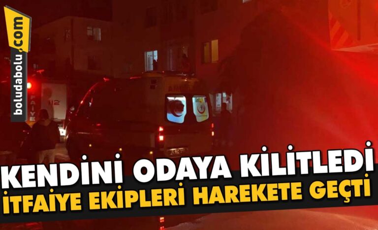 KENDİNİ ODAYA KİLİTLEDİ İTFAİYE EKİPLERİ HAREKETE GEÇTİ