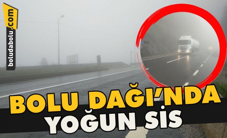 Bolu Dağı’nda yoğun sis