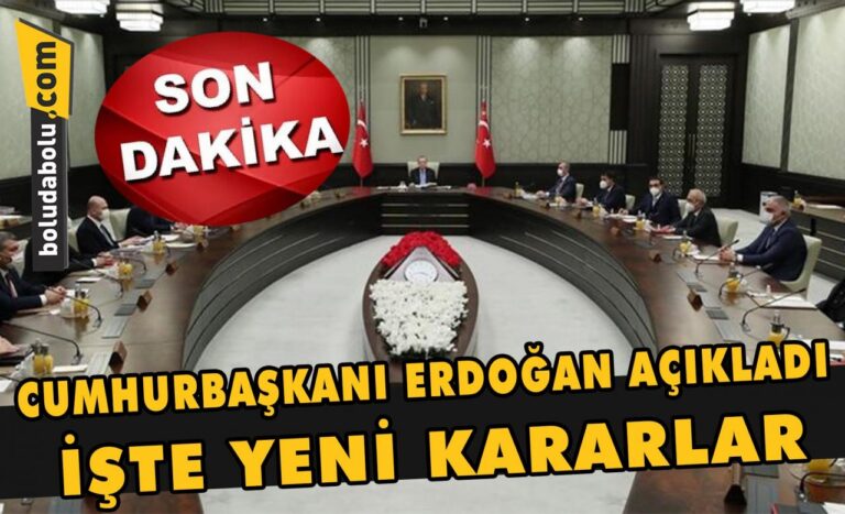Cumhurbaşkanı Erdoğan açıkladı işte yeni kararlar