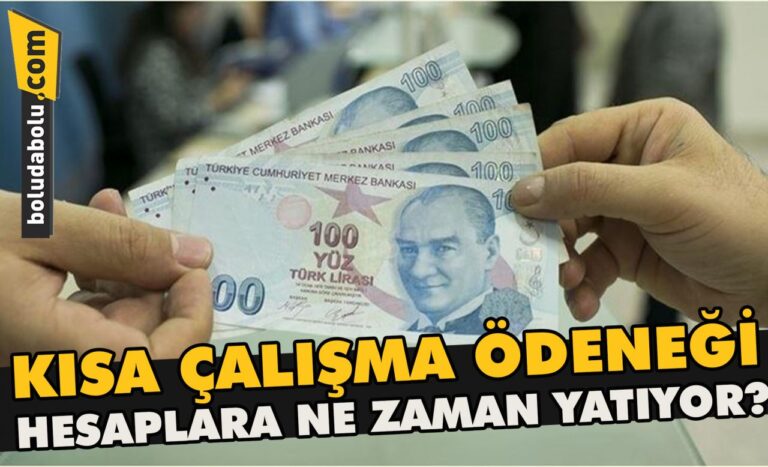 Kısa çalışma ödeneği hesaplar ne zaman yatıyor?