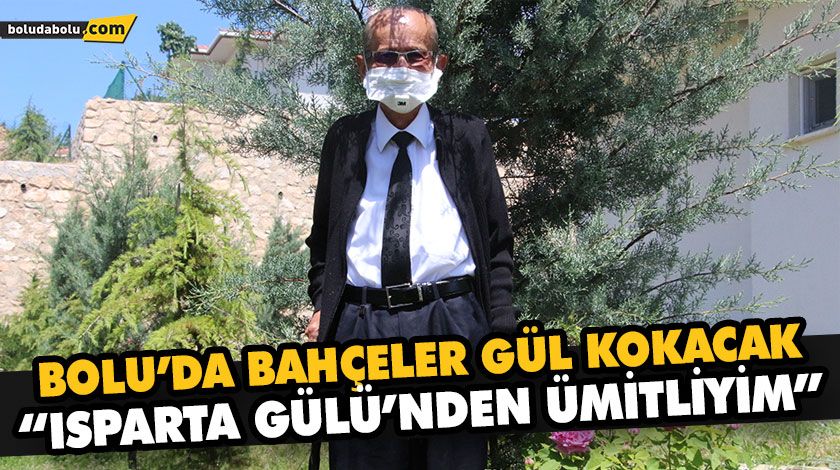 “ISPARTA GÜLÜ’NDEN ÜMİTLİYİM” “ISPARTA GÜLÜ’NDEN ÜMİTLİYİM”