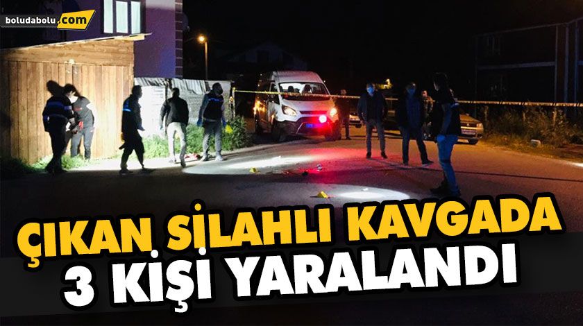 ÇIKAN SİLAHLI KAVGADA 3 KİŞİ YARALANDI ÇIKAN SİLAHLI KAVGADA 3 KİŞİ YARALANDI
