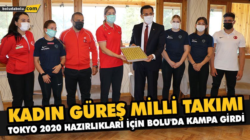 KADIN GÜREŞ MİLLİ TAKIMI, TOKYO 2020 HAZIRLIKLARI İÇİN BOLU’DA KAMPA GİRDİ