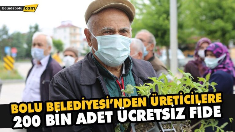 BOLU BELEDİYESİ’NDEN ÜRETİCİLERE 200 BİN ADET ÜCRETSİZ FİDE