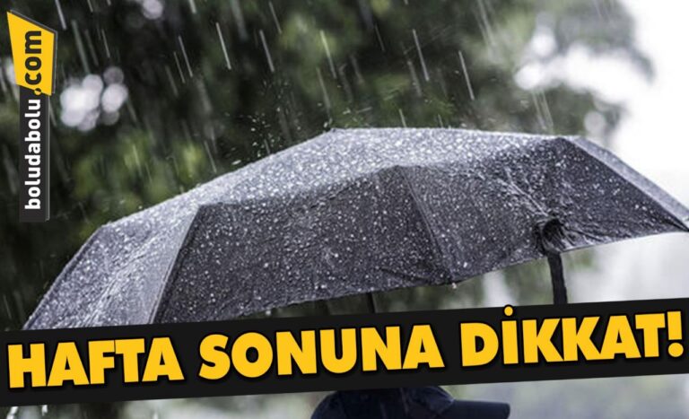 HAFTA SONUNA DİKKAT!