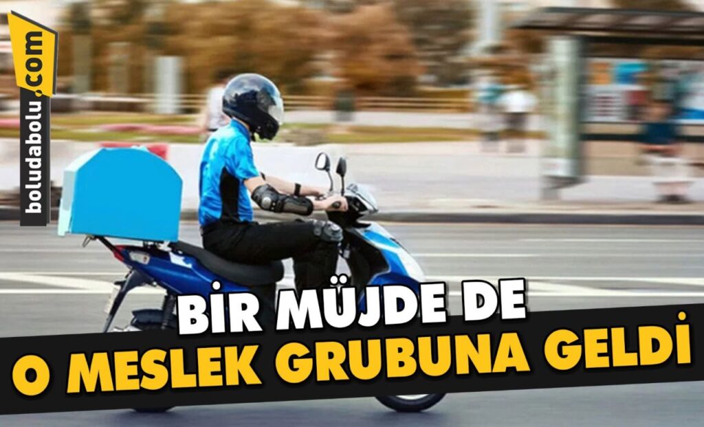 BİR MÜJDE DE O MESLEK GRUBUNA! BİR MÜJDE DE O MESLEK GRUBUNA!