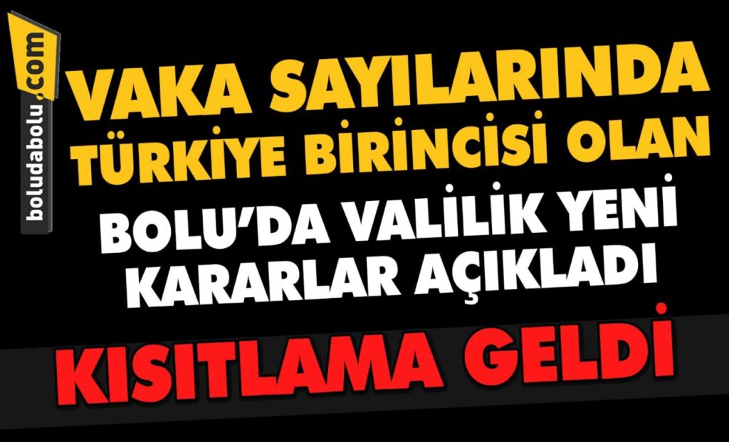 BOLU’YA KISITLAMA GELDİ BOLU’YA KISITLAMA GELDİ