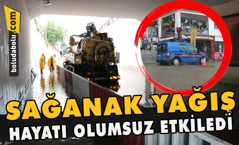 Sağanak yağış hayatı olumsuz etkiledi