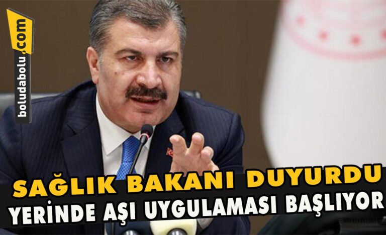 Sağlık Bakanı duyurdu, yerinde aşı uygulaması başlıyor