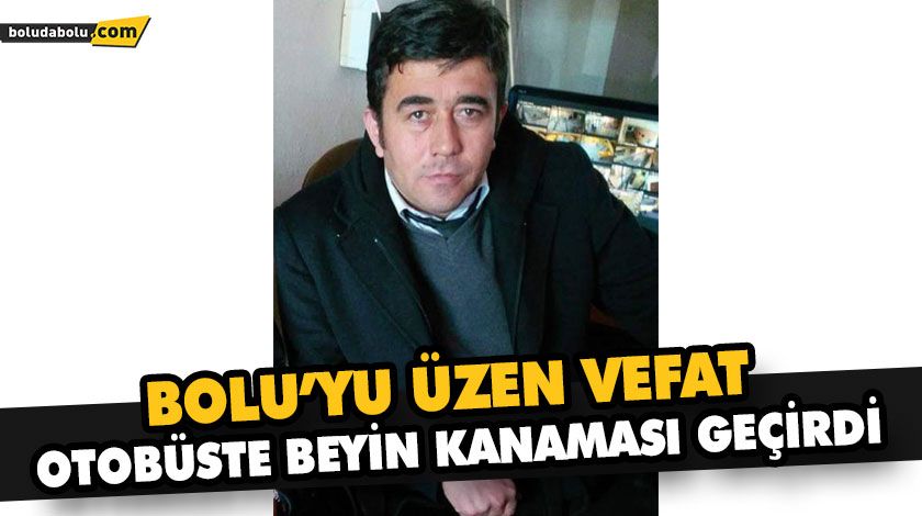 BOLU’YU ÜZEN VEFAT BOLU’YU ÜZEN VEFAT