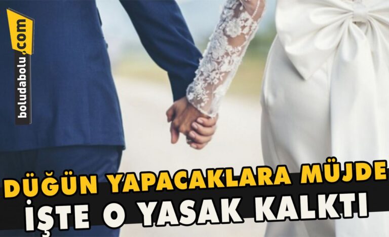 Düğün yapacaklara müjde , işte o yasak kalktı