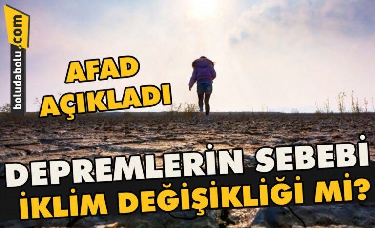 Depremlerin sebebi iklim değişikliği mi?