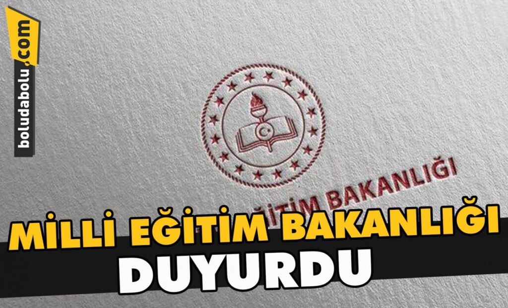 Milli Eğitim Bakanlığı duyurdu Milli Eğitim Bakanlığı duyurdu