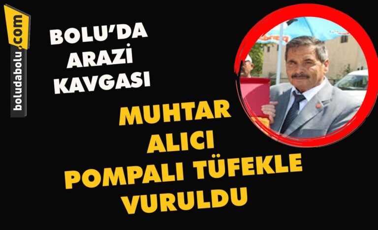 Muhtar Alıcı, pompalı tüfekle vuruldu
