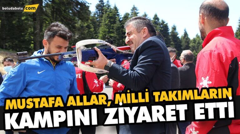 MUSTAFA ALLAR MİLLİ TAKIMLARIN KAMPINI ZİYARET ETTİ