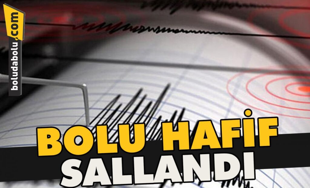 Bolu hafif sallandı Bolu hafif sallandı