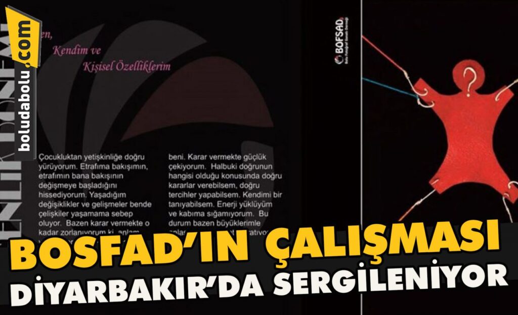 BOSFAD’ın çalışması Diyarbakır’da sergileniyor BOSFAD’ın çalışması Diyarbakır’da sergileniyor