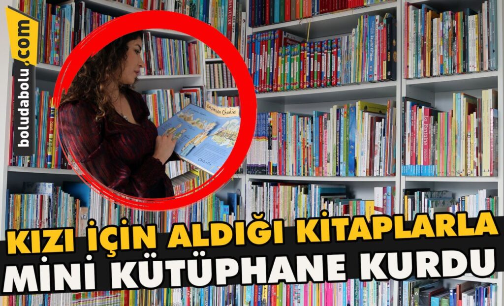 Kızı için aldığı kitaplarla mini kütüphane kurdu Kızı için aldığı kitaplarla mini kütüphane kurdu