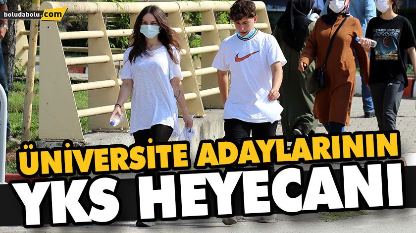 BOLU’DA ÜNİVERSİTE ADAYLARININ YKS HEYECANI BOLU’DA ÜNİVERSİTE ADAYLARININ YKS HEYECANI