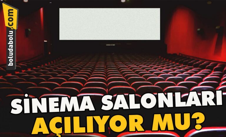 SİNEMA SALONLARI AÇILIYOR MU?