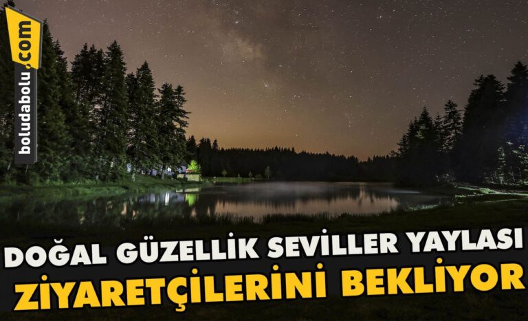 DOĞAL GÜZELLİK SEVİLLER YAYLASI ZİYARETÇİLERİNİ BEKLİYOR