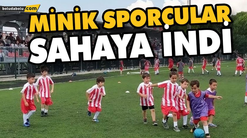 MİNİK SPORCULAR SAHAYA İNDİ MİNİK SPORCULAR SAHAYA İNDİ