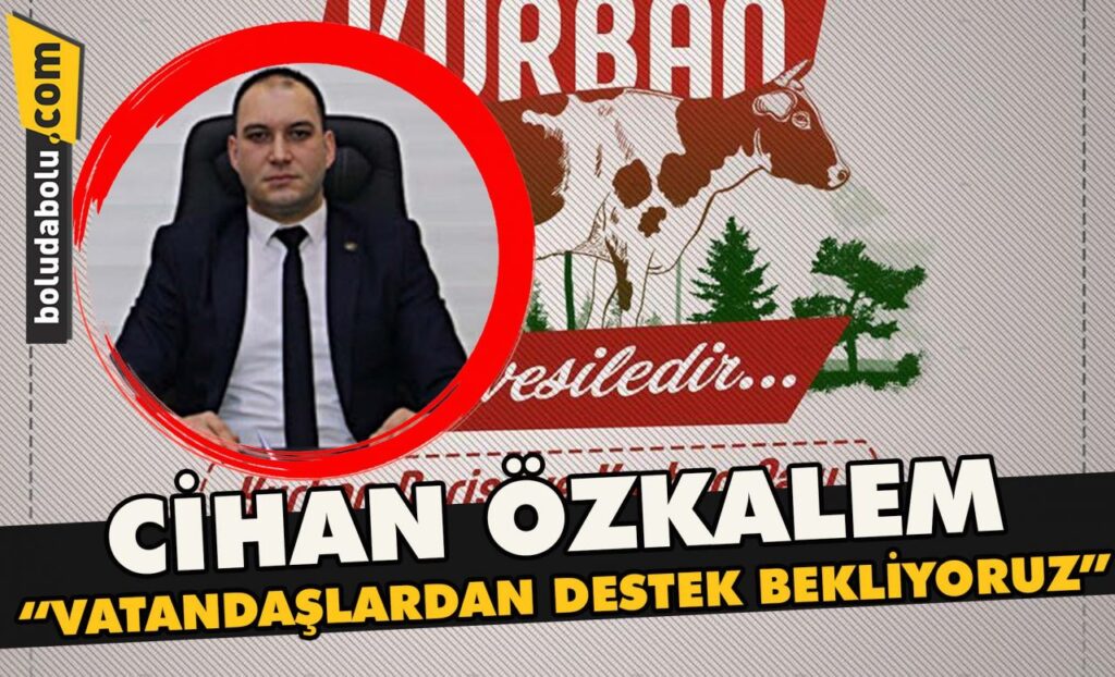 Cihan Özkalem ” Vatandaşlardan destek beliyoruz” Cihan Özkalem ” Vatandaşlardan destek beliyoruz”