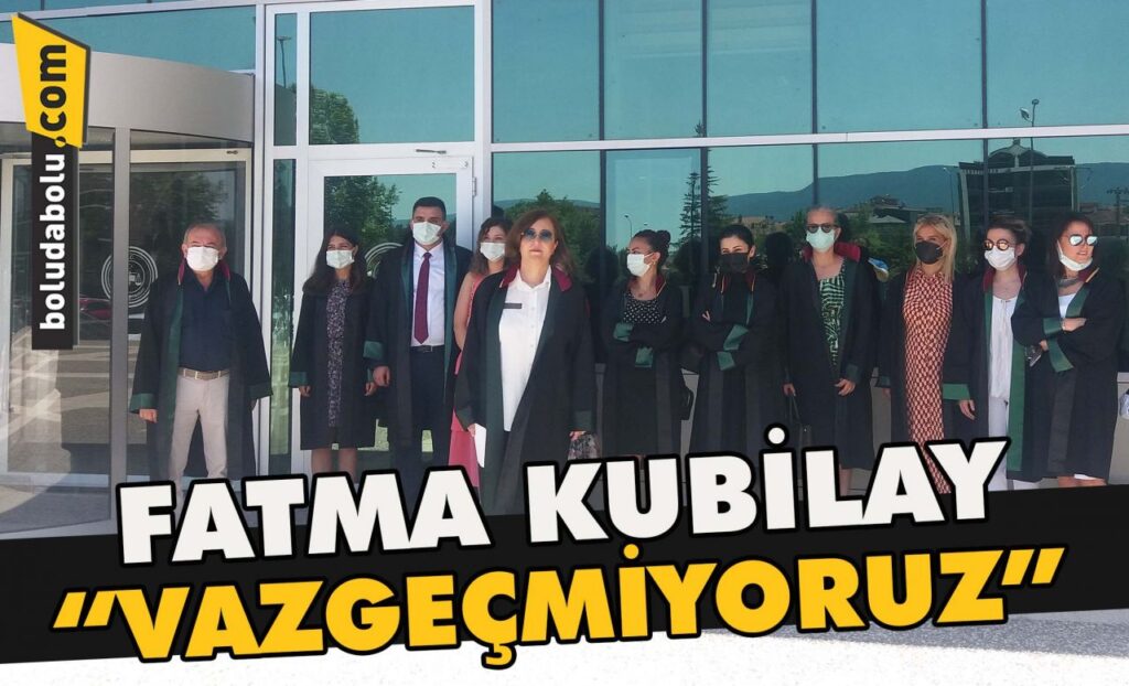 Fatma Kubilay ” Vazgeçmiyoruz” Fatma Kubilay ” Vazgeçmiyoruz”