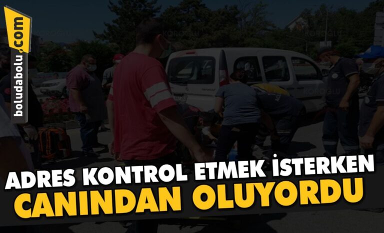 ADRES KONTROL ETMEK İSTERKEN CANINDAN OLUYORDU