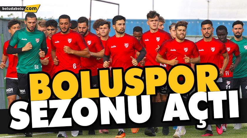 BOLUSPOR SEZONU AÇTI BOLUSPOR SEZONU AÇTI