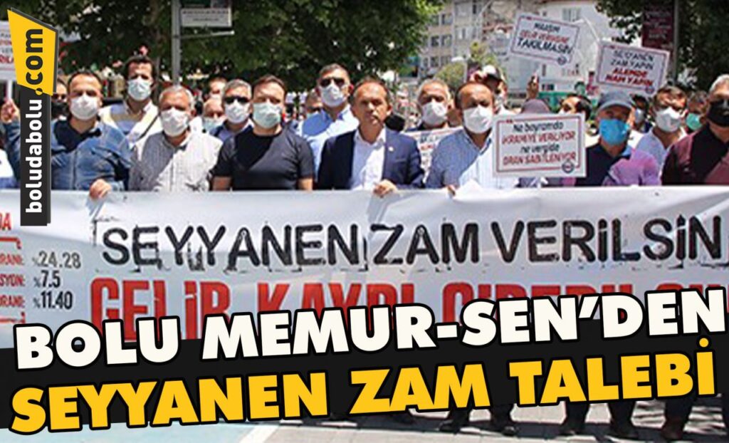 Bolu Memur-Sen’den seyyanen zam talebi Bolu Memur-Sen’den seyyanen zam talebi
